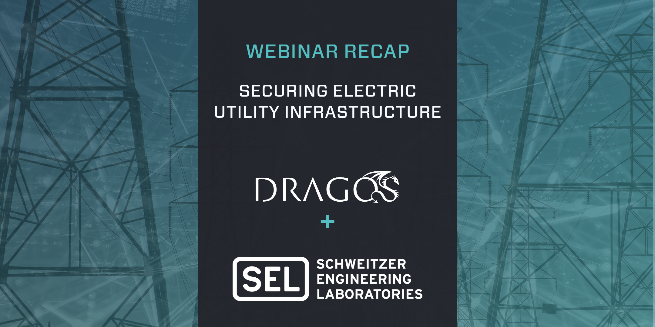 Securing Electric Utility Infrastructure Webinar Recap